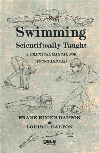 Swimming Scientifically Taught Swimming Scientifically Taught
