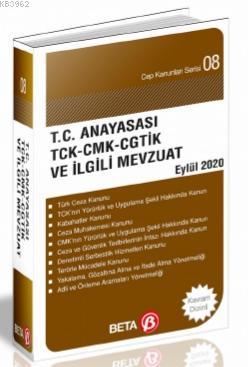 T.C. Anayasası TCK-CMK- CGTİK ve İlgili Mevzuat