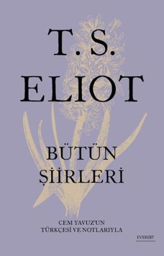 T. S. Eliot - Bütün Şiirleri (Ciltli) Thomas Stearns Eliot