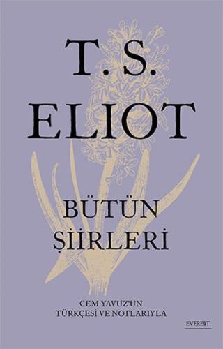 T. S. Eliot - Bütün Şiirleri Thomas Stearns Eliot