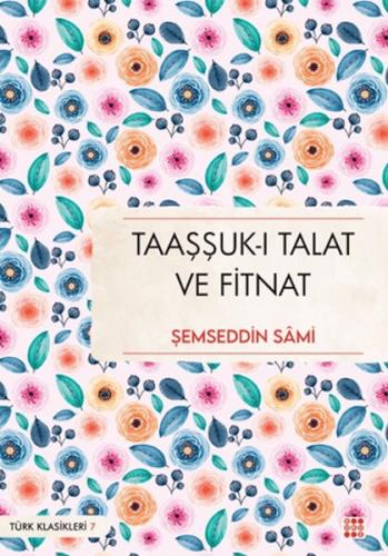 Taaşşuk-ı Talat ve Fitnat Şemseddin Sami
