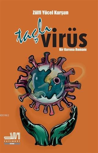 Taçlı Virüs Zülfi Yücel Kurşun
