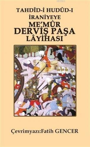 Tahdid-i Hudud-i İraniyeye Me'mur Derviş Paşa Layihası