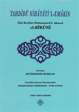 Tahdidü Nihayati'l-Emakin Ebu Reyhan Muhammed bin Ahmed El - Biruni