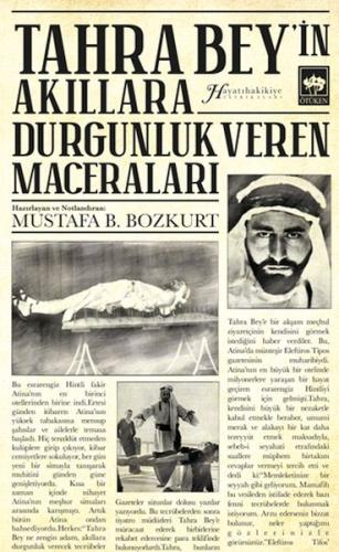 Tahra Bey'in Akıllara Durgunluk Veren Maceraları Mustafa B. Bozkurt