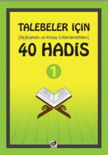 Talebeler İçin (Açıklamalı ve Kolay Ezberlenebilen) 40 Hadis 1