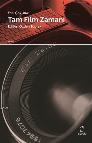 Tam Film Zamanı; Yaz, Çek, Kur