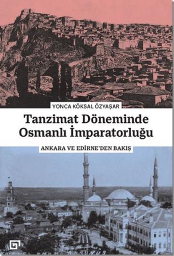 Tanzimat Döneminde Osmanlı İmparatorluğu Yonca Köksal Özyaşar