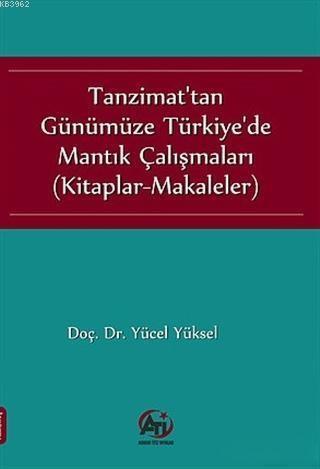 Tanzimat'tan Günümüze Türkiye'de Mantık Çalışmaları; Kitaplar-Makaleler