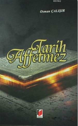 Tarih Affetmez