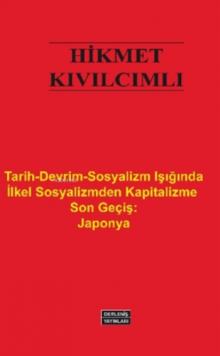 Tarih-Devrim-Sosyalizm Işığında İlkel Sosyalizmden Kapitalizme Son Geçiş: Japonya