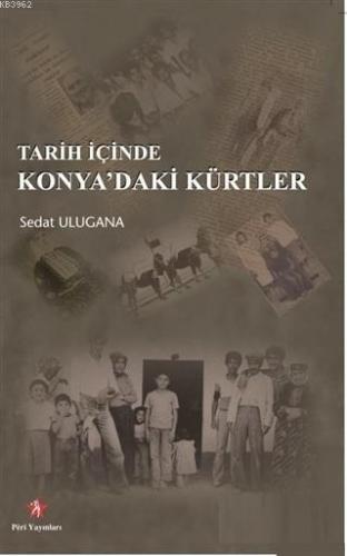 Tarih İçinde Konya'daki Kürtler Sedat Ulugana
