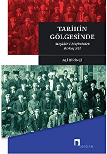 Tarihin Gölgesinde - Meşahir- i Meçhuleden Birkaç Zat Ali Birinci