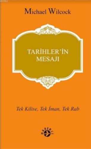 Tarihler'in Mesajı; Tek Kilise, Tek İman, Tek Rab