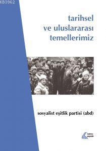 Tarihsel ve Uluslararası Temellerimiz; Sosyalist Eşitlik Partisi
