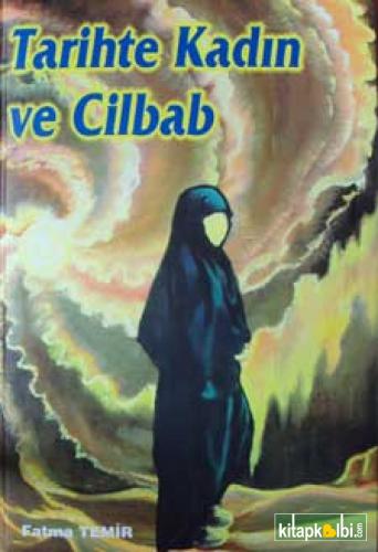 Tarihte Kadın ve Cilbab Fatma Temir