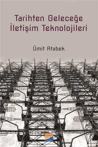 Tarihten Geleceğe İletişim Teknolojileri