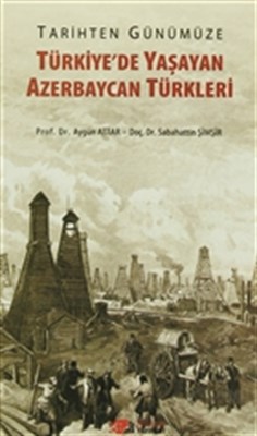 Tarihten Günümüze Türkiye'de Yaşayan Azerbaycan Türkleri Doç. Dr. Seba