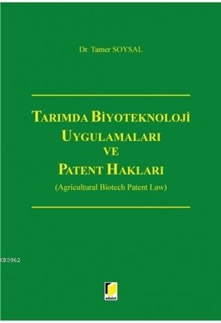 Tarımda Biyoteknoloji Uygulamaları ve Patent Hakları