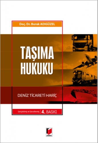 Taşıma Hukuku;Deniz Ticareti Hariç