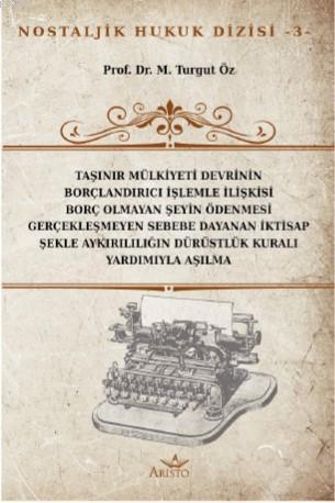 Taşınır Mülkiyeti Devrinin Borçlandırıcı İşlemle İlişkisi