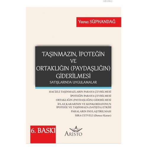 Taşınmazın, İpoteğin ve Ortaklığın (Paydaşlığın) Giderilmesi Satışlarında Uygulamalar