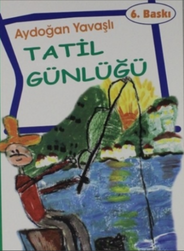 Tatil Günlüğü Aydoğan Yavaşlı