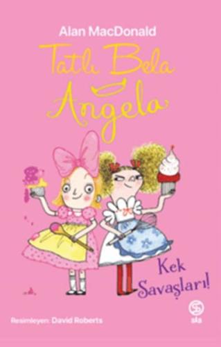 Tatlı Bela Angela - Kek Savaşları Alan MacDonald