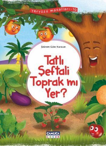 Tatlı Şeftali Toprak mı Yer?