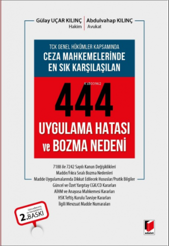 TCK Genel Hükümleri Kapsamında Ceza Mahkemelerinde En Sık Karşılaşılan 444 Uygulama Hatası ve Bozma Nedeni