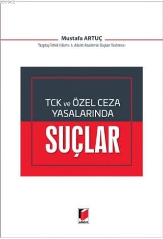 TCK ve Özel Ceza Yasalarında Suçlar