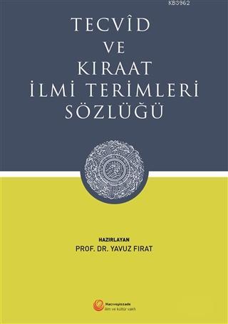Tecvid ve Kıraat İlmi Terimleri Sözlüğü