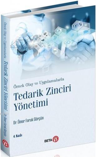 Tedarik Zinciri Yönetimi; Örnek Olay ve Uygulamalarla