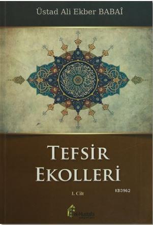 Tefsir Ekolleri 1. Cilt; İlk Müfessirler, Rivayet Ekolü, Rivayet Tefsirleri