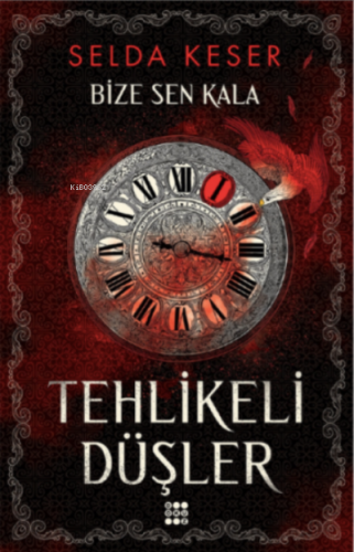 Tehlikeli düşler ;Bize Sen Kala