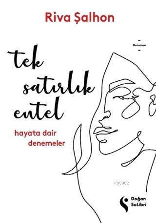Tek Satırlık Entel; Hayata Dair Denemeler