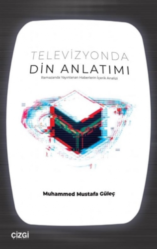 Televizyonda Din Anlatımı Muhammed Mustafa Güleç