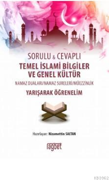 Temel İslami Bilgiler ve Genel Kültür; Sorulu ve Cevaplı