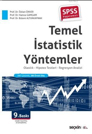 Temel İstatistik Yöntemler; Olasılık – Hipotez Testleri – Regresyon Analizi