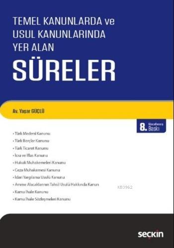 Temel Kanunlarda ve Usul Kanunlarında Yer Alan Süreler