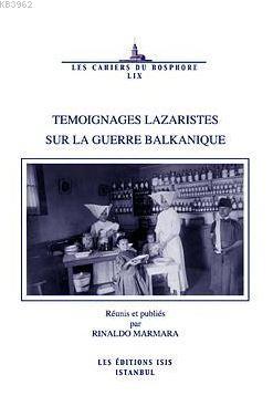 Temoignages Lazaristes Sur La Guerre Balkanique Journal De François-Xavier Lobry Prêtre Lazariste