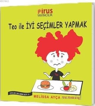 Teo ile İyi Seçimler Yapmak - Çocuk Gelişim Seti 2