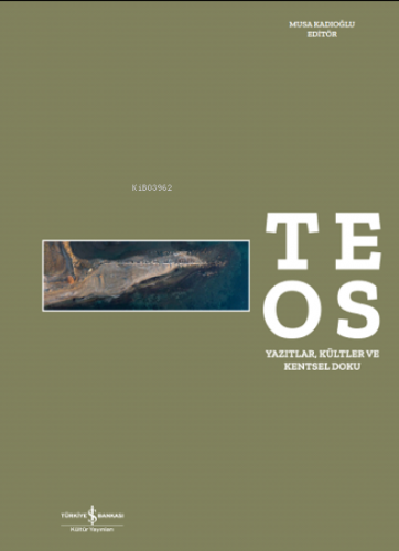 Teos Yazıtlar, Kültler ve Kentsel Doku