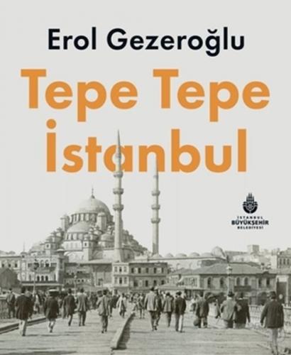 Tepe Tepe İstanbul Erol Gezeroğlu