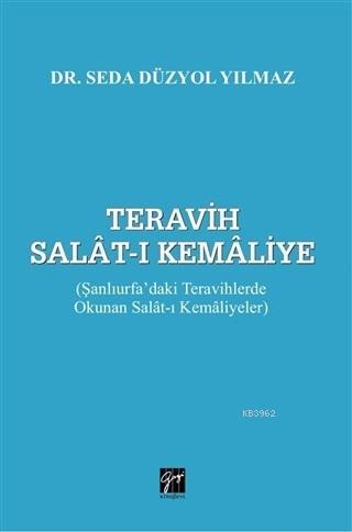 Teravih Salat-ı Kemaliye; Şanlıurfa'daki Teravihlerde Okunan Salat-ı Kemaliyeler