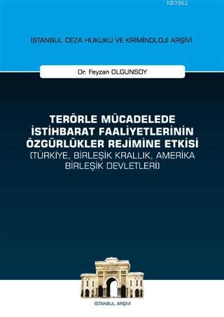 Terörle Mücadelede İstihbarat Faaliyetlerinin Özgürlükler Rejimine Etkisi
