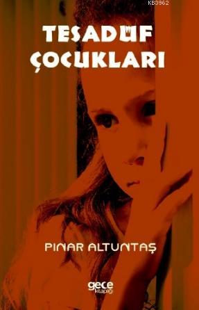 Tesadüf Çocukları Pınar Altuntaş