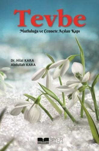 Tevbe Ahlakı;Mutluluğa Ve Cennete Açılan Kapı