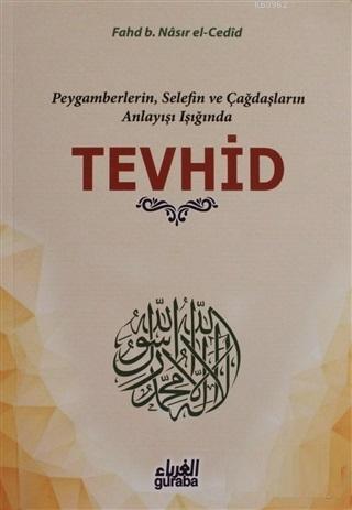 Tevhid Peygamberlerin, Selefin ve Çağdaşların Işığında