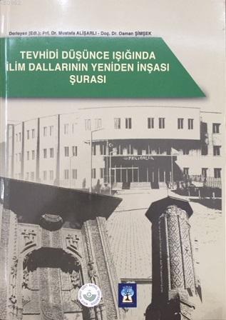 Tevhidi Düşünce Işığında İlim Dallarının Yeniden İnşası Şurası